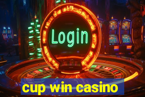 cup win casino