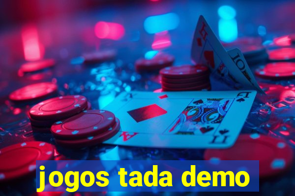 jogos tada demo