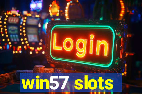 win57 slots