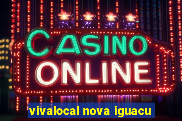 vivalocal nova iguacu