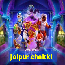 jaipur chakki