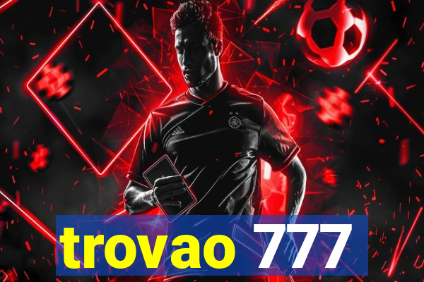 trovao 777