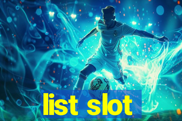 list slot