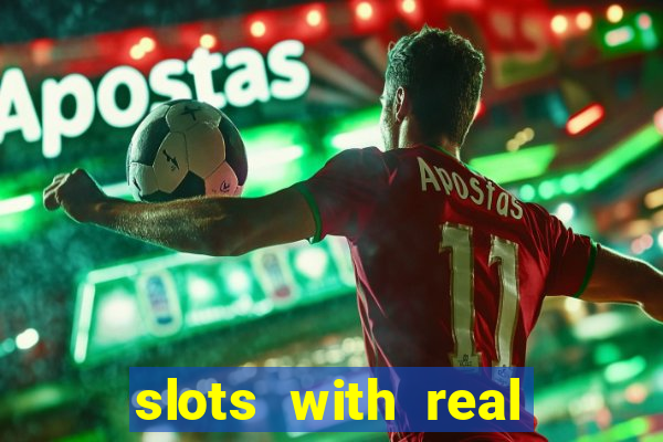 slots with real money online