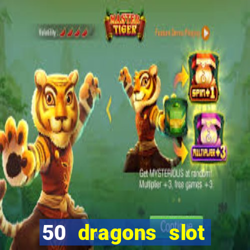 50 dragons slot free play