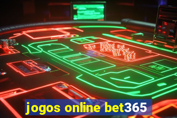 jogos online bet365