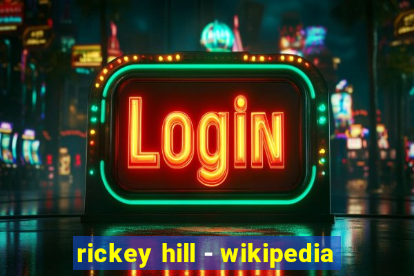 rickey hill - wikipedia