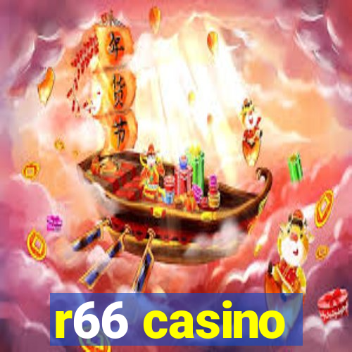 r66 casino