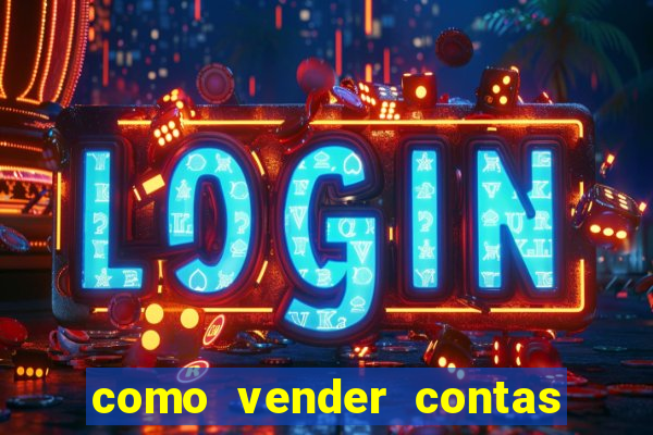 como vender contas de jogos