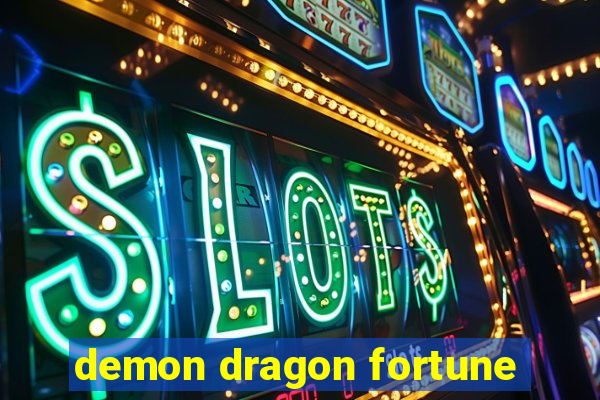 demon dragon fortune