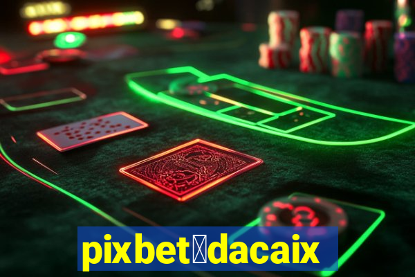 pixbet茅dacaixa