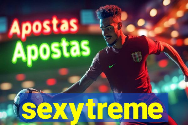 sexytreme