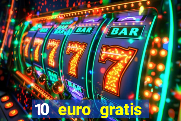 10 euro gratis speelgeld casino