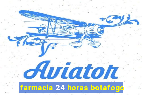 farmacia 24 horas botafogo