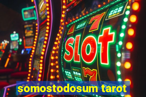 somostodosum tarot