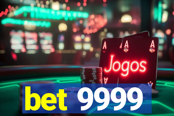 bet 9999