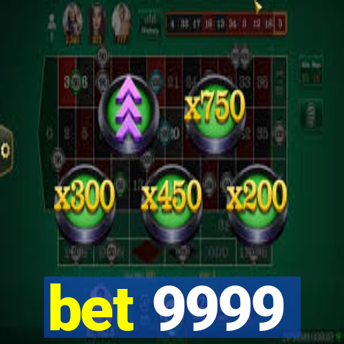 bet 9999