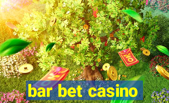 bar bet casino