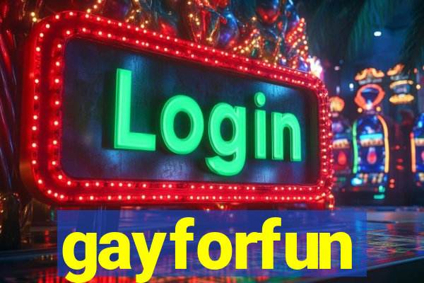 gayforfun