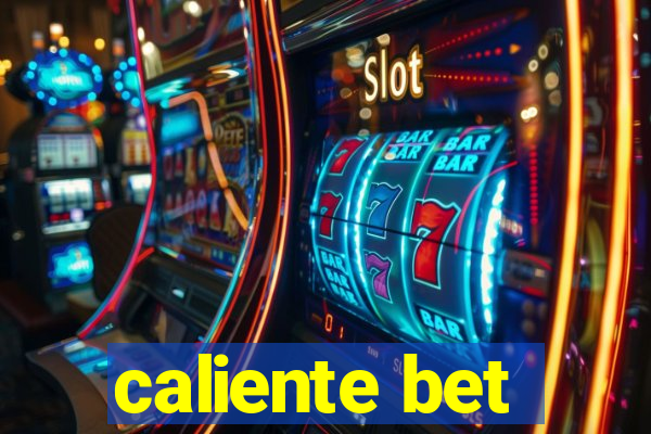 caliente bet