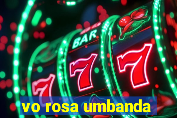 vo rosa umbanda