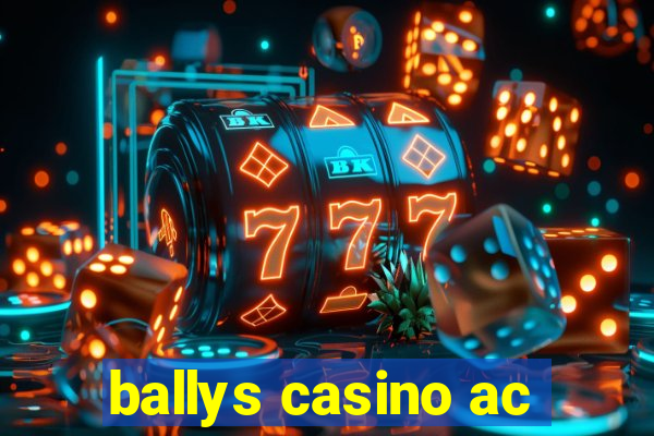 ballys casino ac