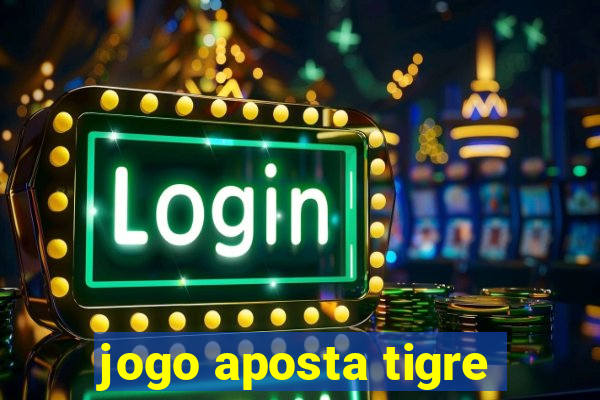 jogo aposta tigre