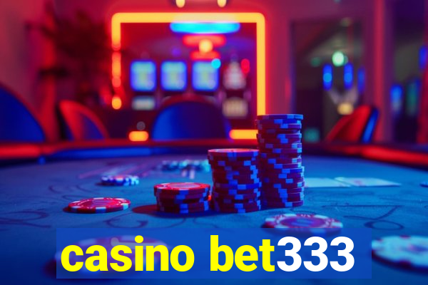 casino bet333