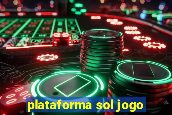 plataforma sol jogo