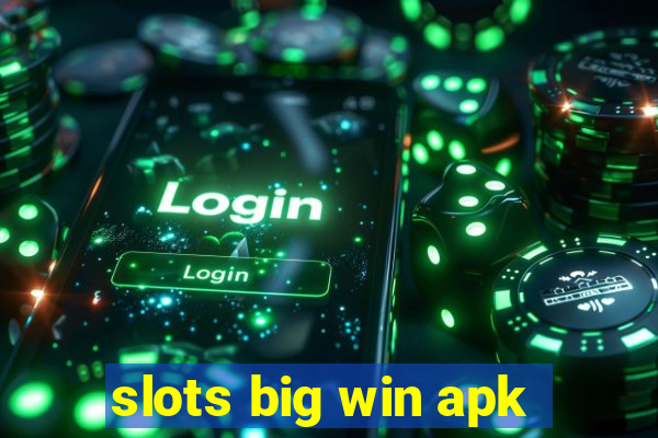 slots big win apk