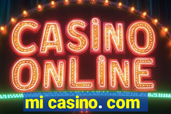 mi casino. com