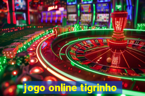 jogo online tigrinho