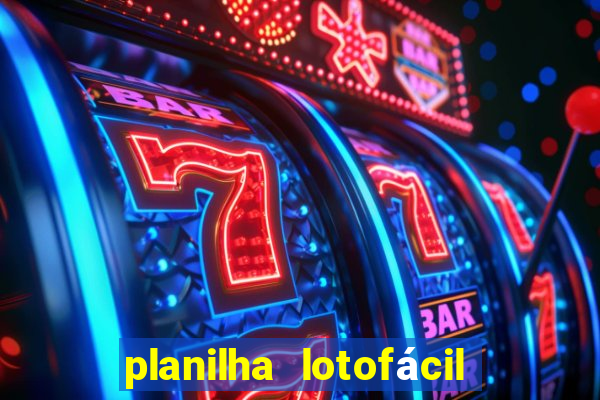 planilha lotofácil 25 dezenas 5 fixas grátis