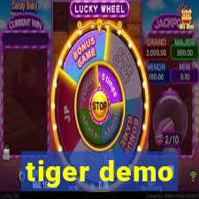 tiger demo