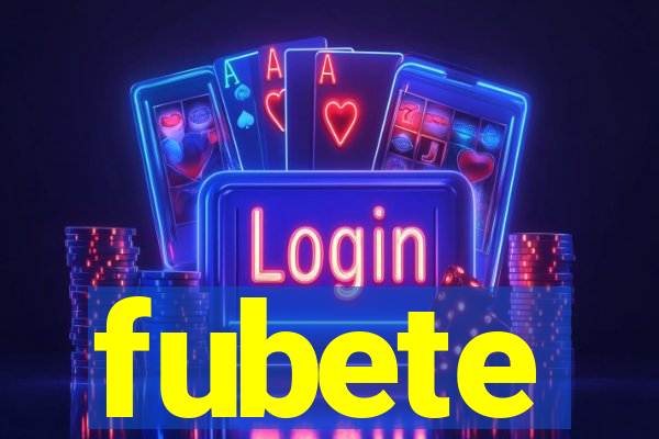 fubete