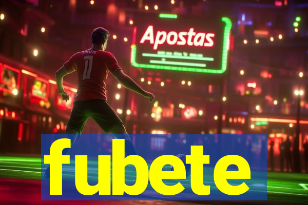 fubete