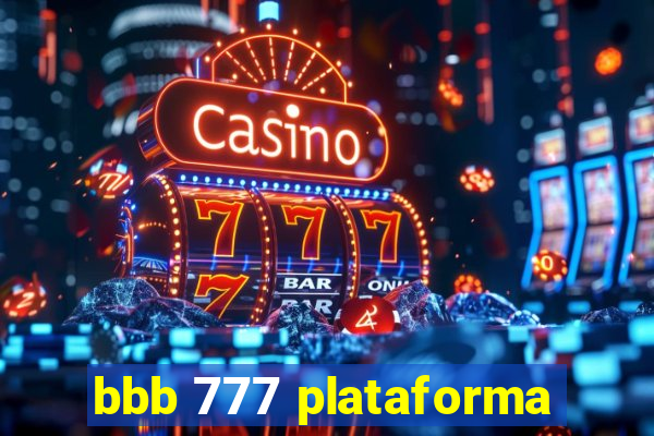 bbb 777 plataforma