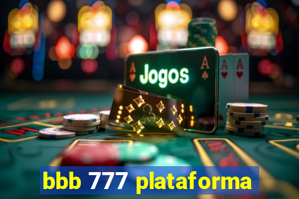 bbb 777 plataforma