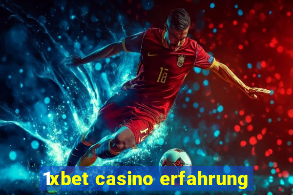 1xbet casino erfahrung