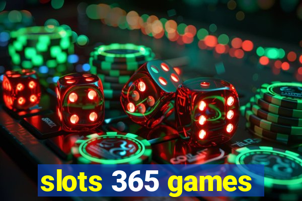 slots 365 games