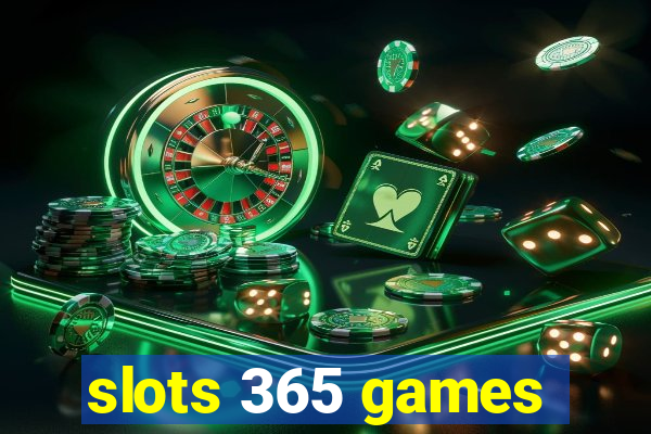 slots 365 games