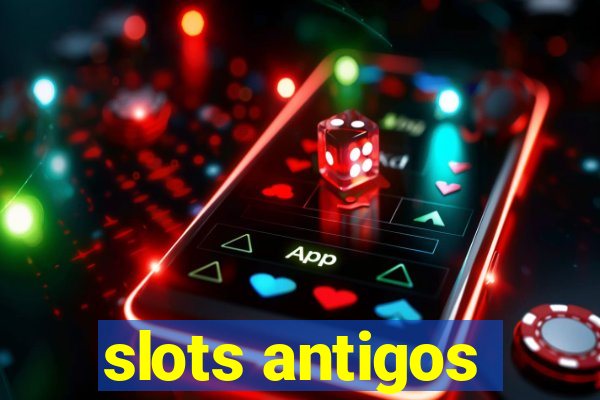 slots antigos