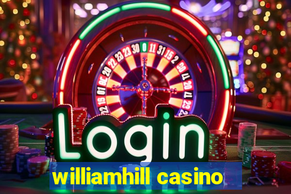 williamhill casino