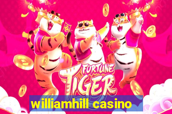 williamhill casino