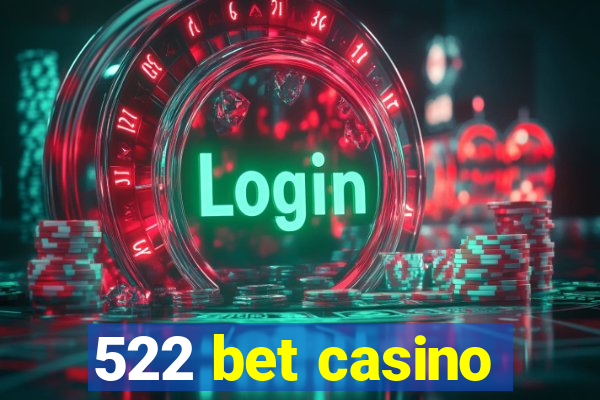 522 bet casino