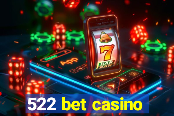 522 bet casino