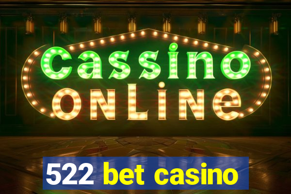 522 bet casino