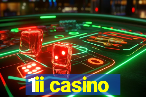 1ii casino