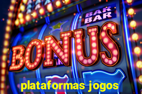 plataformas jogos