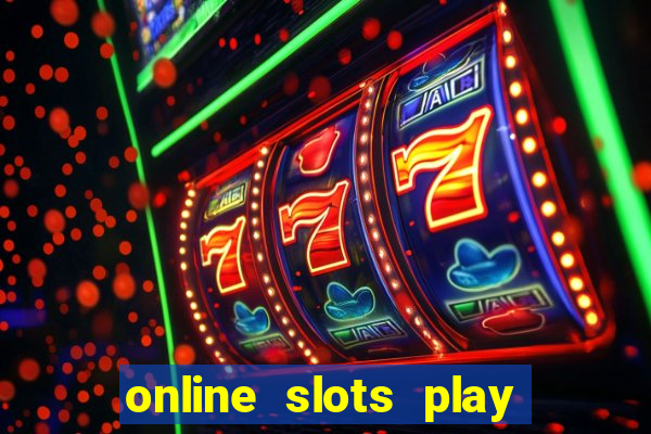 online slots play for real money